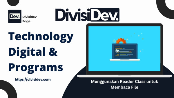 Tutorial Coding Java: Mengenal dan Menggunakan Reader Class untuk Membaca File